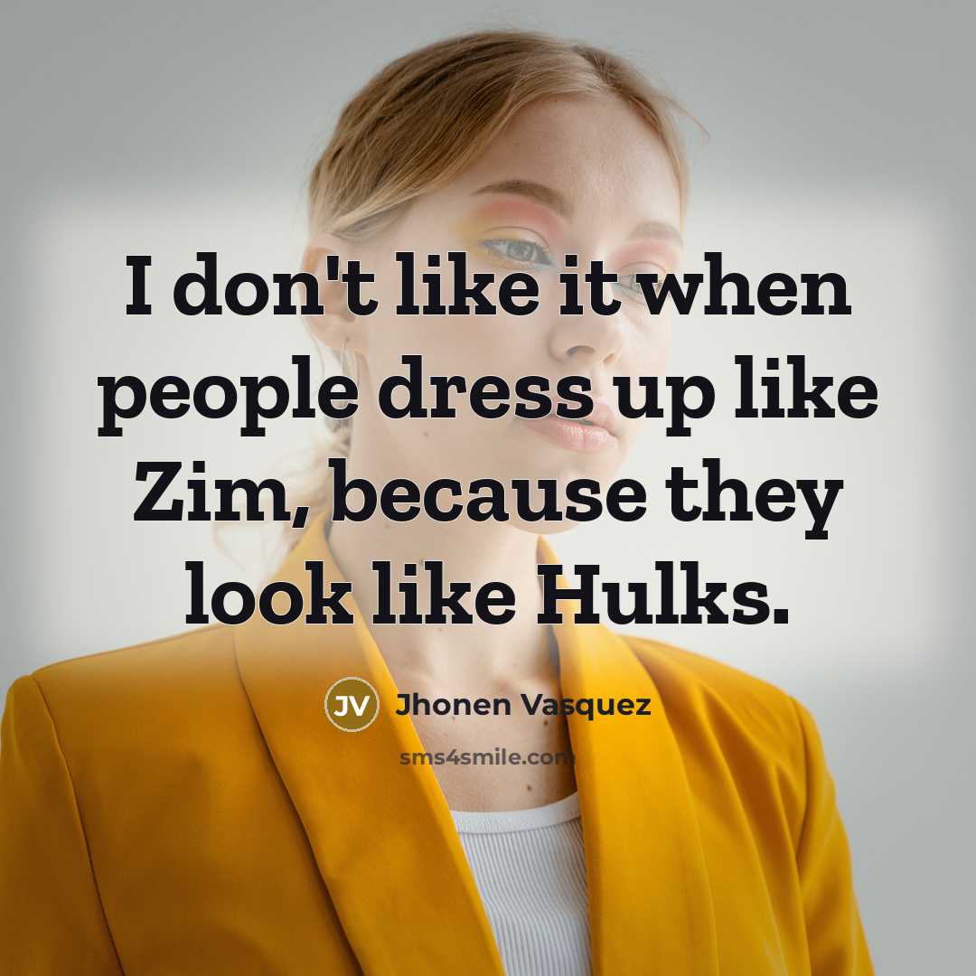 “I don't like it when people dress up like Zim,…” quote by Jhonen Vasquez