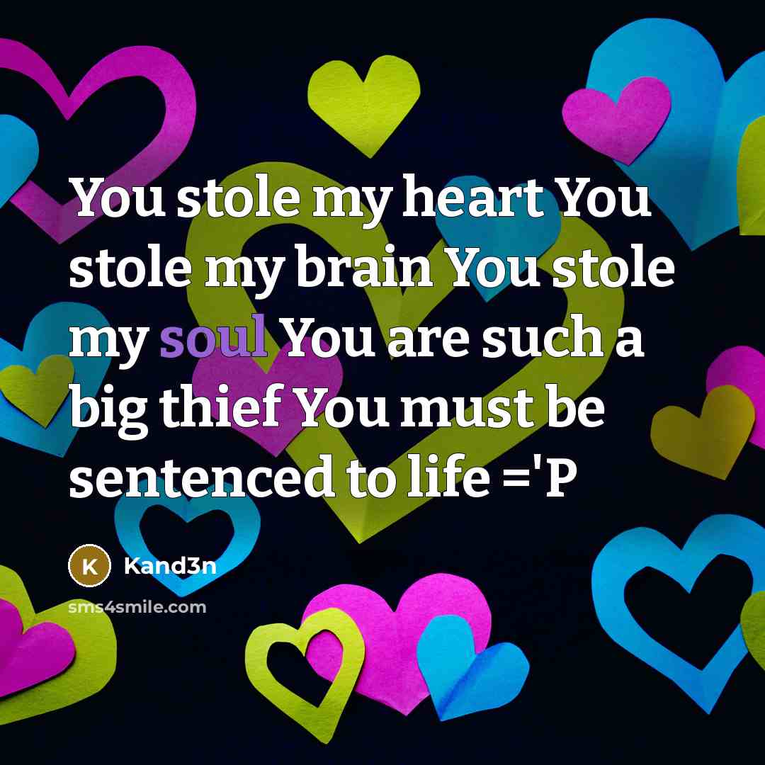 “You stole my heart You stole my brain You stole…” quote by Kand3n