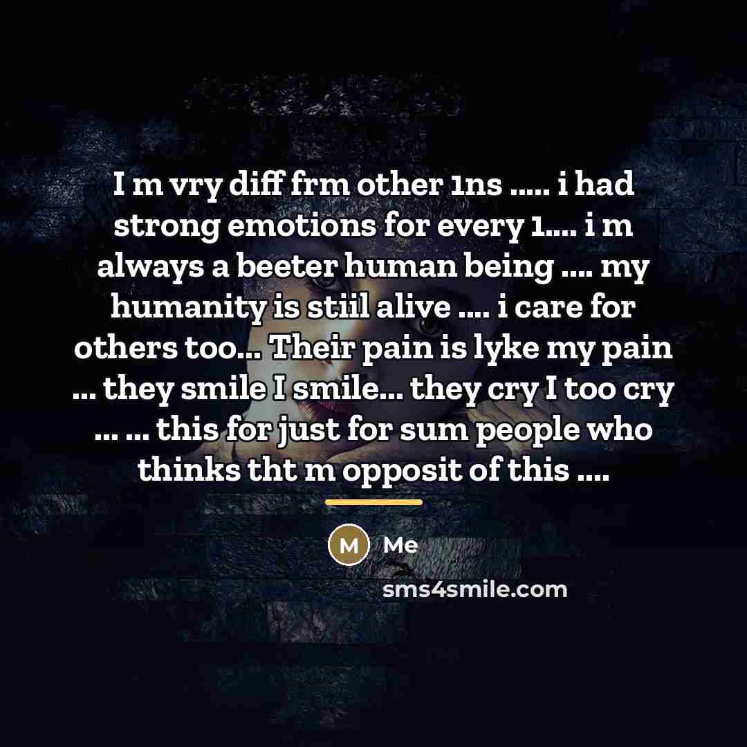 “I m vry diff frm other 1ns ..... i had…” quote by Me