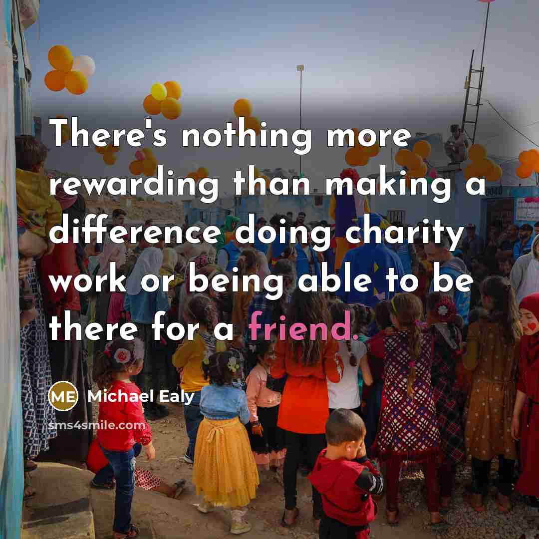 “There's nothing more rewarding than making a difference doing charity…” quote by Michael Ealy