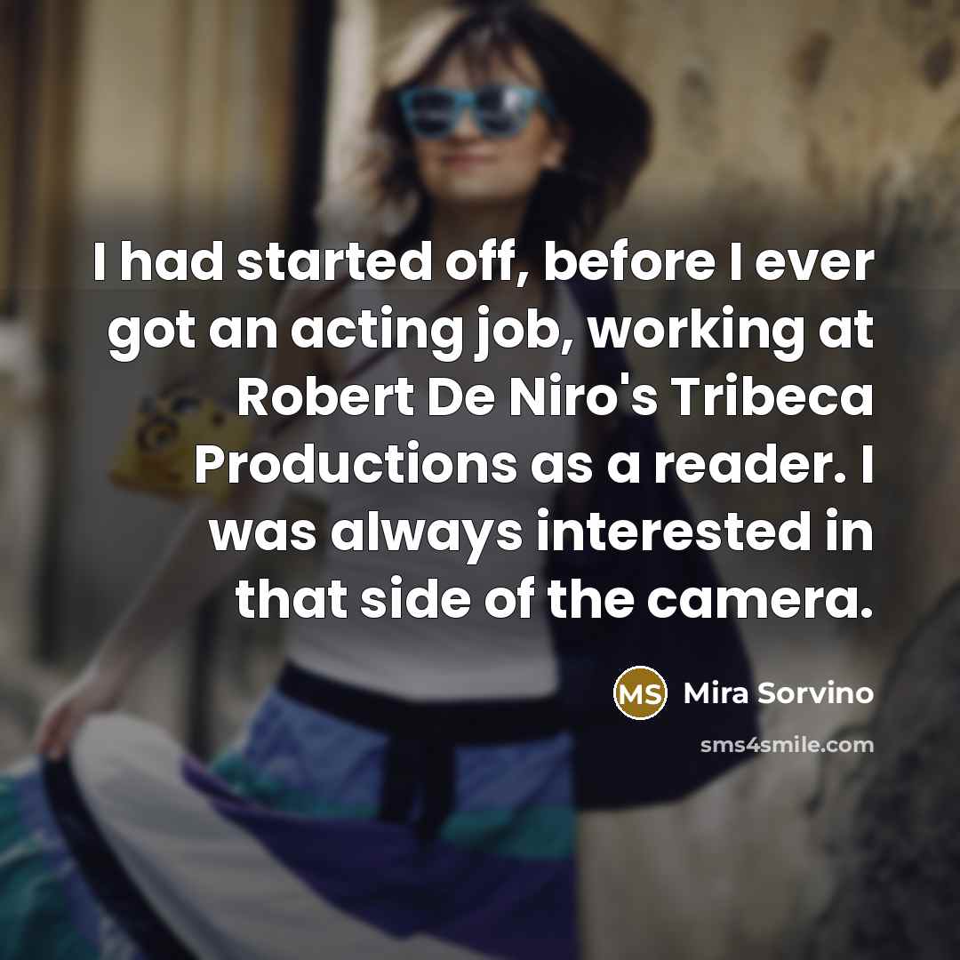 “I had started off, before I ever got an acting…” quote by Mira Sorvino