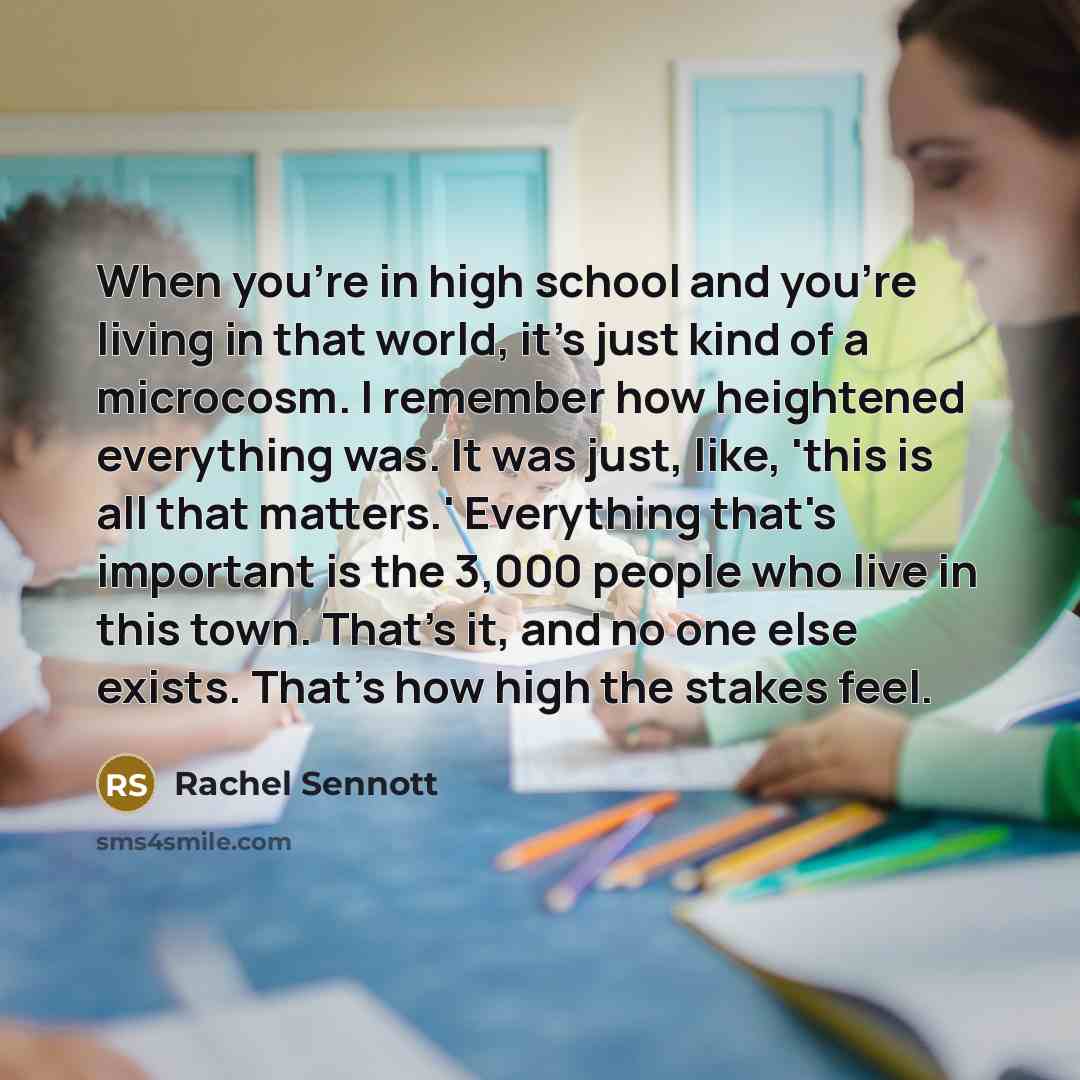 “When you're in high school and you're living in that…” quote by Rachel Sennott