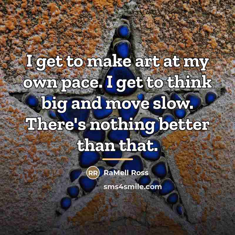 “I get to make art at my own pace. I…” quote by RaMell Ross