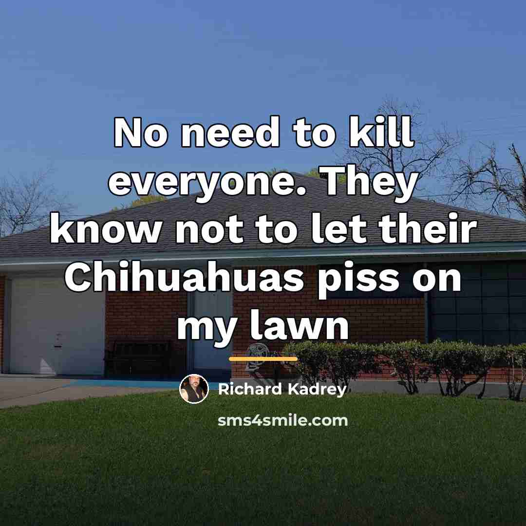 “No need to kill everyone. They know not to let…” quote by Richard Kadrey