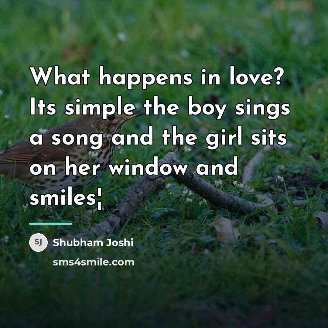 “What happens in love? Its simple the boy sings a…” quote by Shubham Joshi
