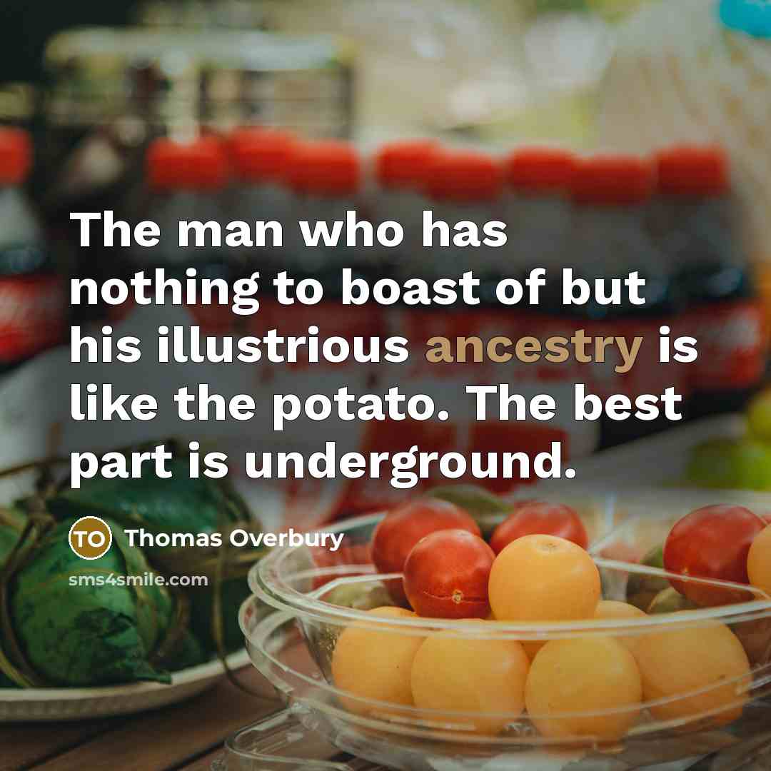 “The man who has nothing to boast of but his…” quote by Thomas Overbury