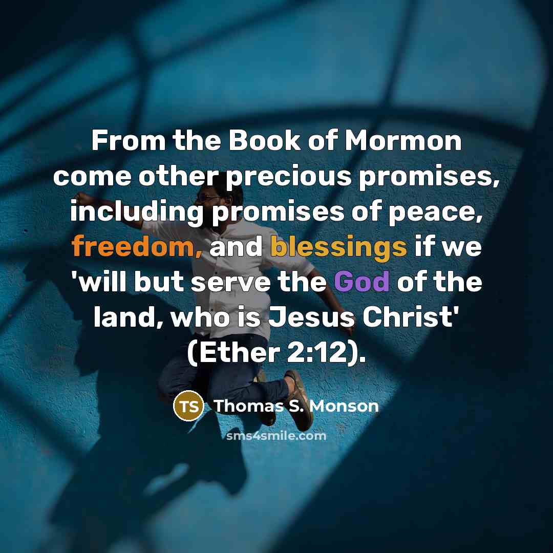 “From the Book of Mormon come other precious promises, including…” quote by Thomas S. Monson