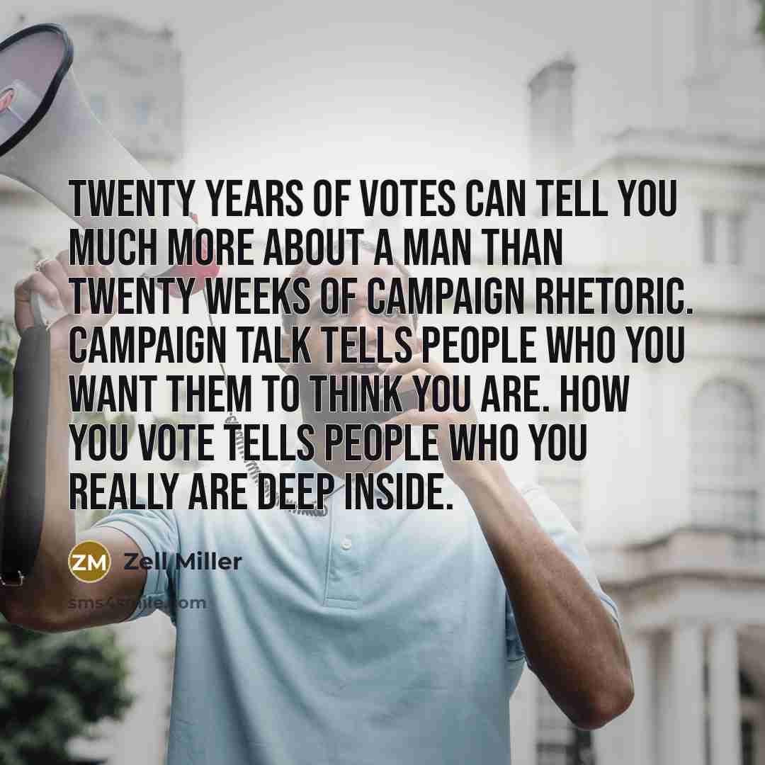 “Twenty years of votes can tell you much more about…” quote by Zell Miller