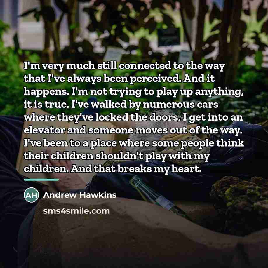 “I'm very much still connected to the way that I've…” quote by Andrew Hawkins