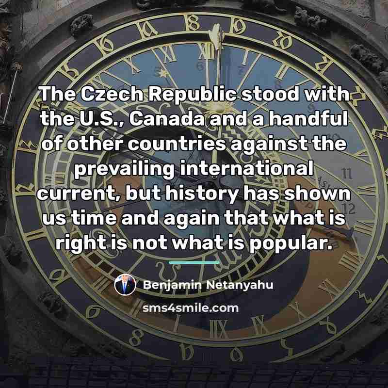 “The Czech Republic stood with the U.S., Canada and a…” quote by Benjamin Netanyahu