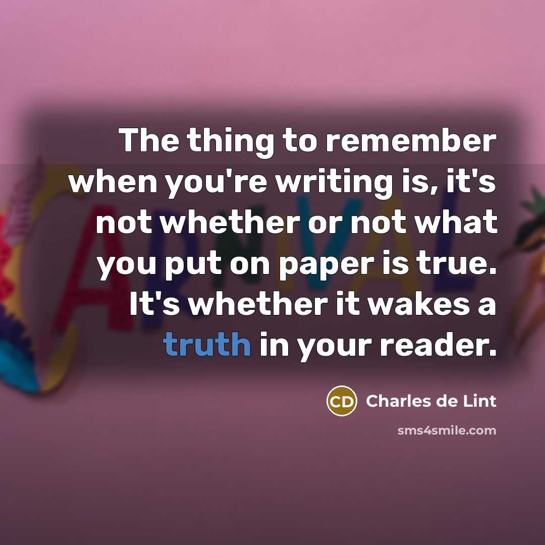 “The thing to remember when you're writing is, it's not…” quote by Charles de Lint