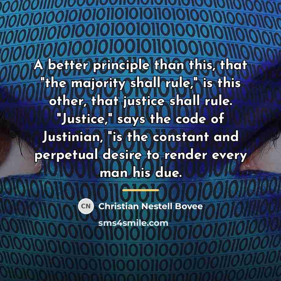 “A better principle than this, that "the majority shall rule,"…” quote by Christian Nestell Bovee