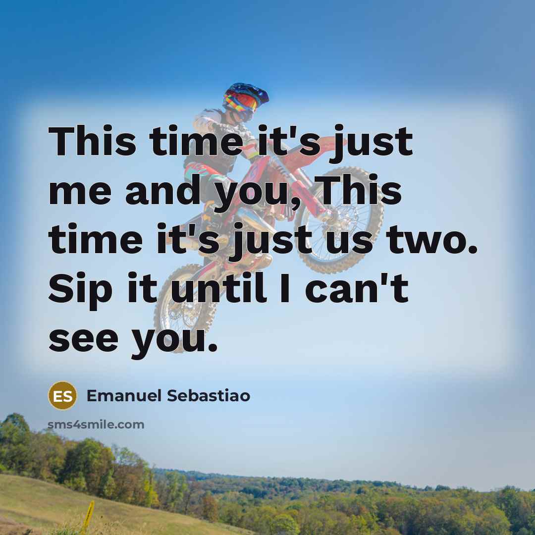 “This time it's just me and you, This time it's…” quote by Emanuel Sebastiao