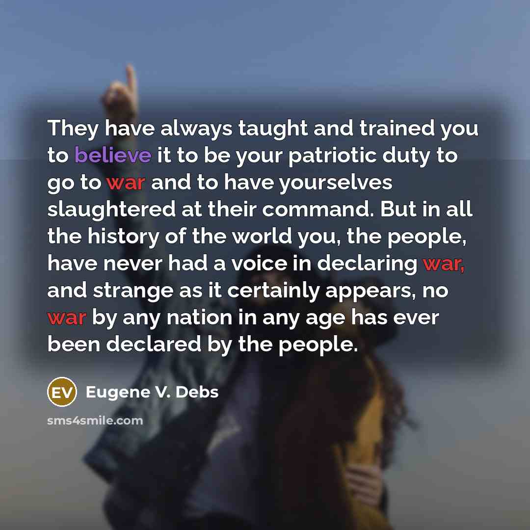 “They have always taught and trained you to believe it…” quote by Eugene V. Debs