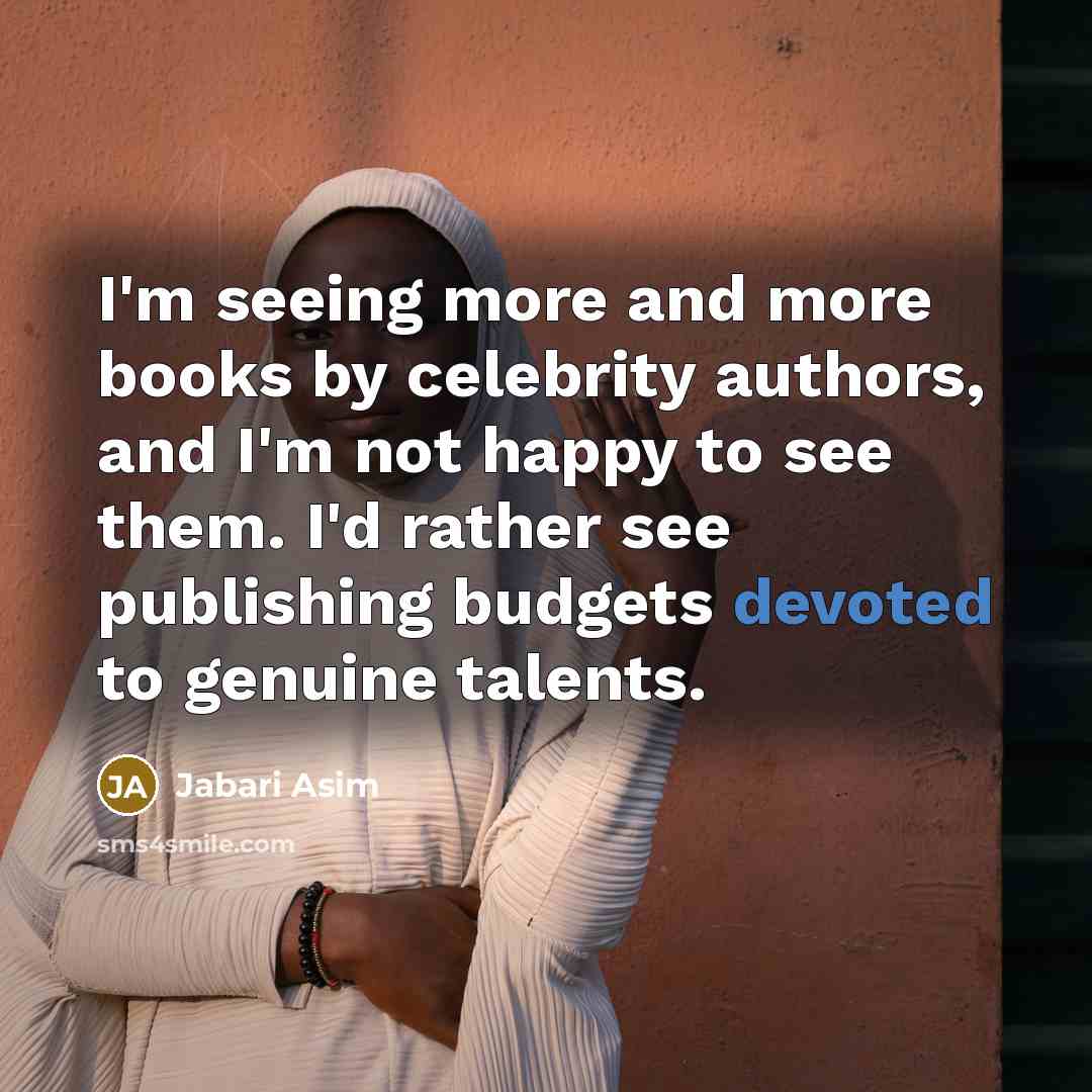 “I'm seeing more and more books by celebrity authors, and…” quote by Jabari Asim