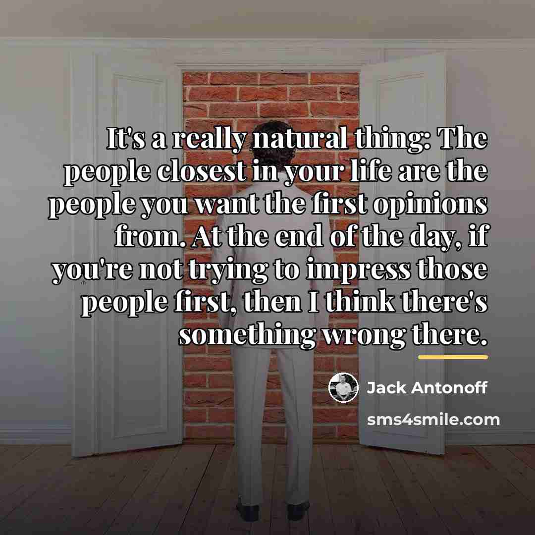 “It's a really natural thing: The people closest in your…” quote by Jack Antonoff