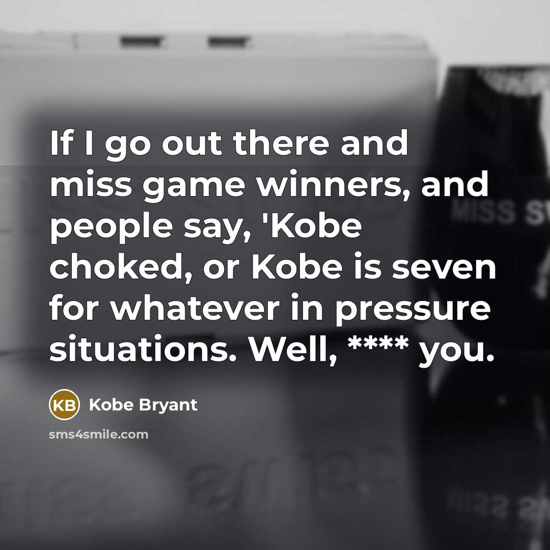 “If I go out there and miss game winners, and…” quote by Kobe Bryant