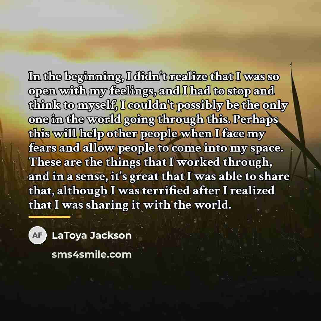 “In the beginning, I didn't realize that I was so…” quote by LaToya Jackson