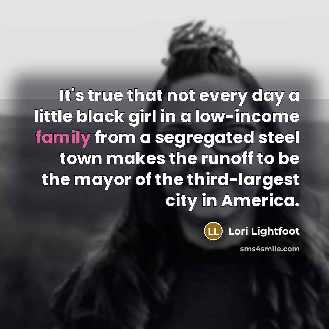 “It's true that not every day a little black girl…” quote by Lori Lightfoot