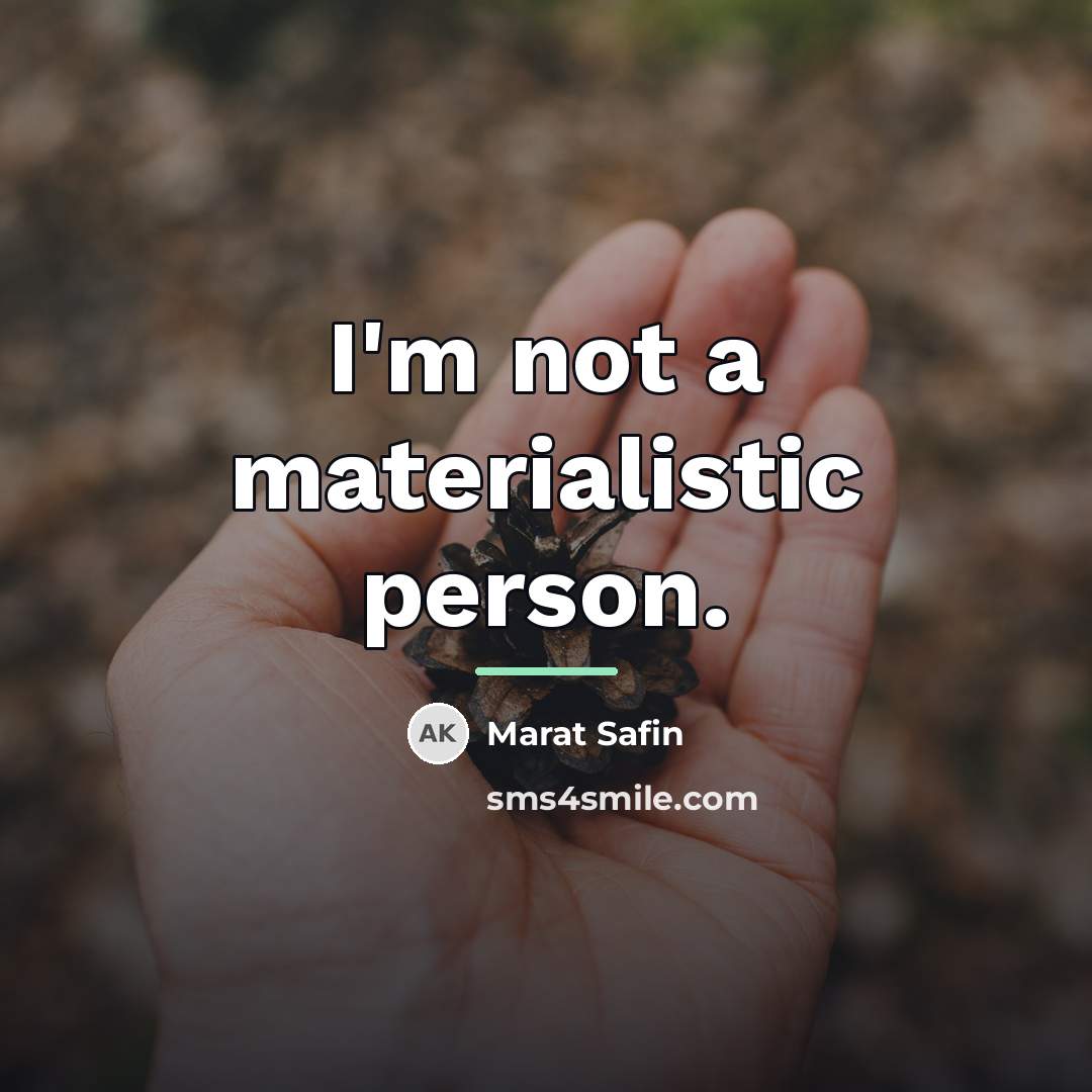 “I'm not a materialistic person.…” quote by Marat Safin