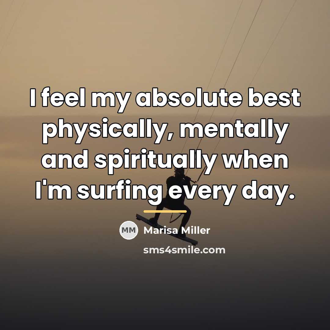 “I feel my absolute best physically, mentally and spiritually when…” quote by Marisa Miller