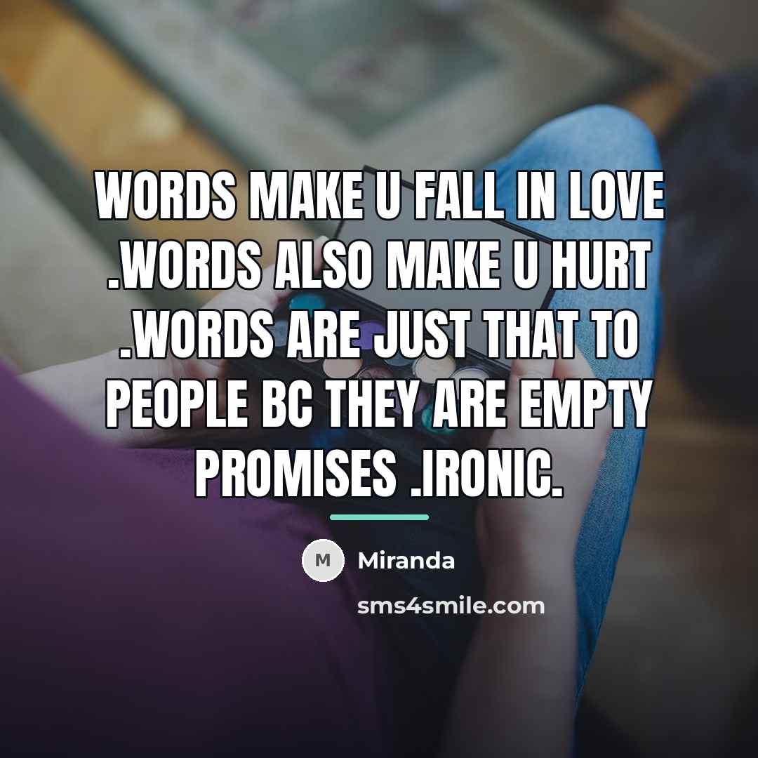 “Words make u fall in love .words also make u…” quote by Miranda