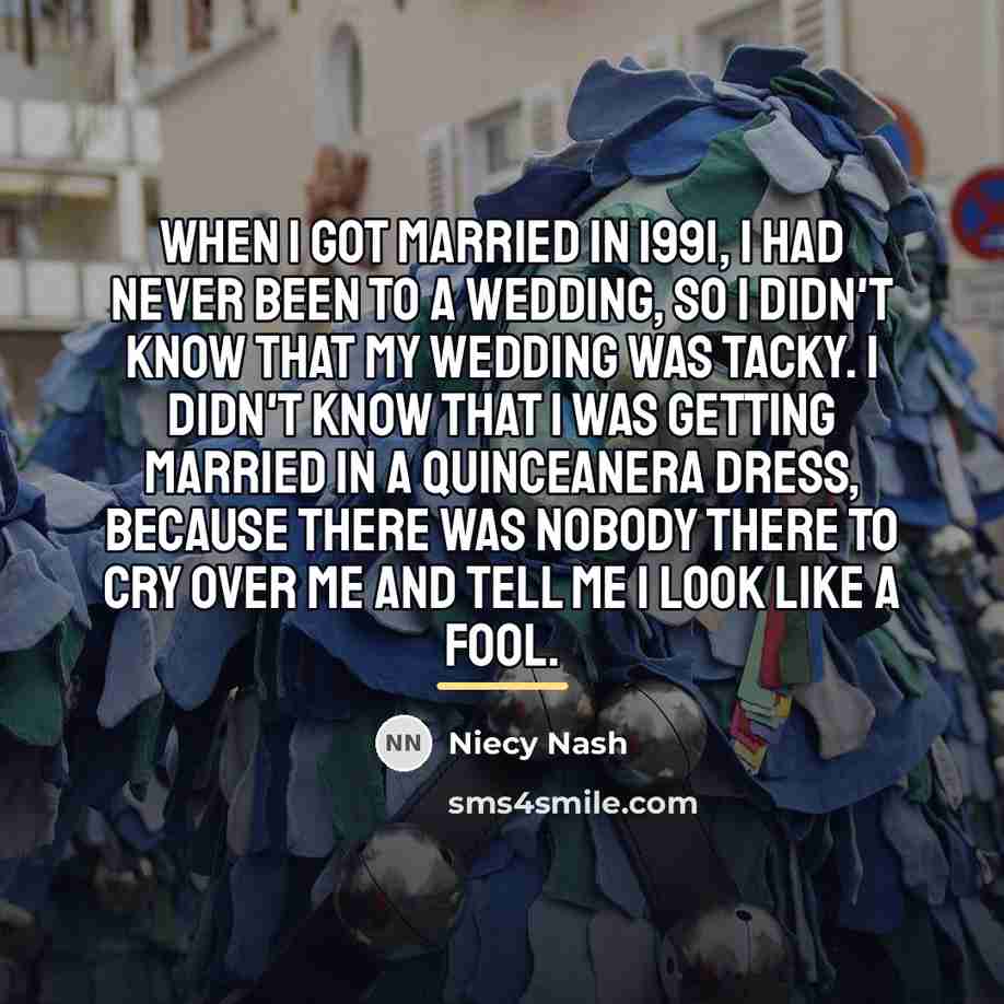 “When I got married in 1991, I had never been…” quote by Niecy Nash