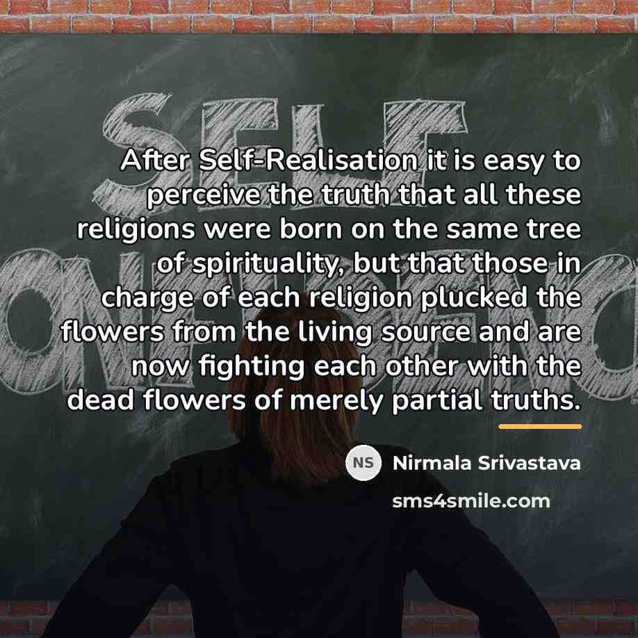 “After Self-Realisation it is easy to perceive the truth that…” quote by Nirmala Srivastava
