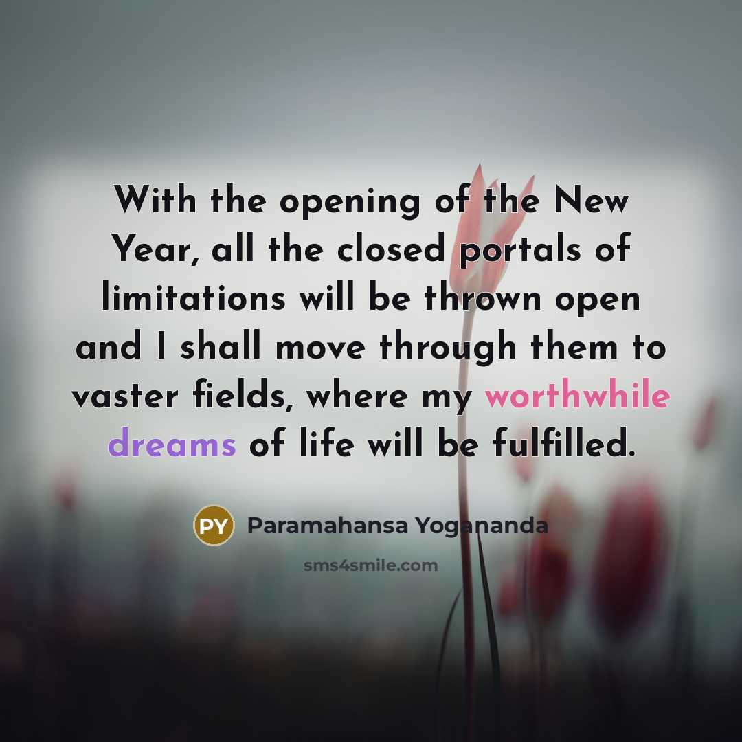 “With the opening of the New Year, all the closed…” quote by Paramahansa Yogananda