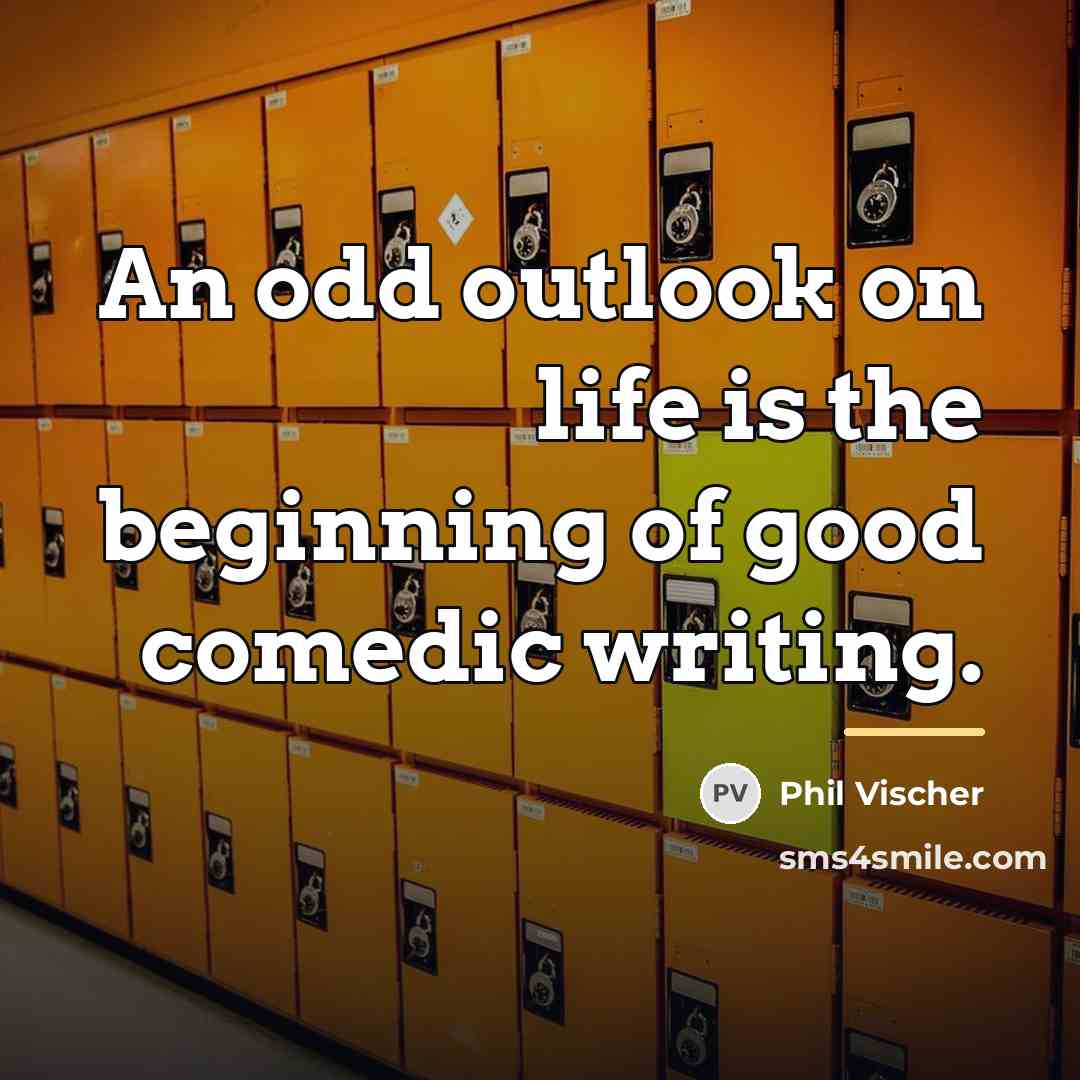 “An odd outlook on life is the beginning of good…” quote by Phil Vischer
