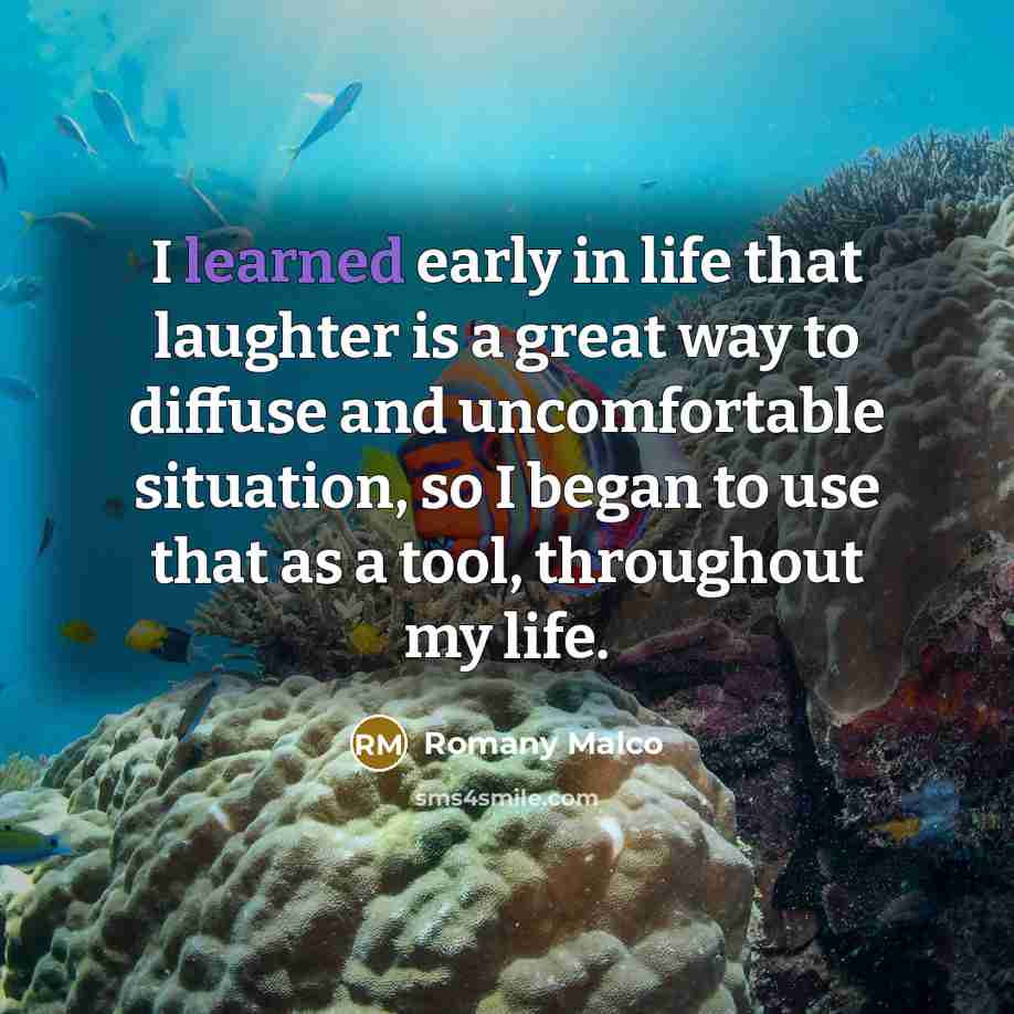 “I learned early in life that laughter is a great…” quote by Romany Malco