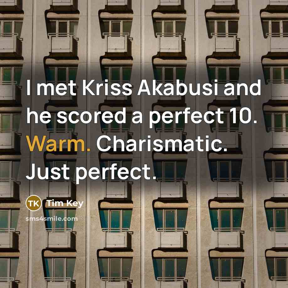 “I met Kriss Akabusi and he scored a perfect 10.…” quote by Tim Key