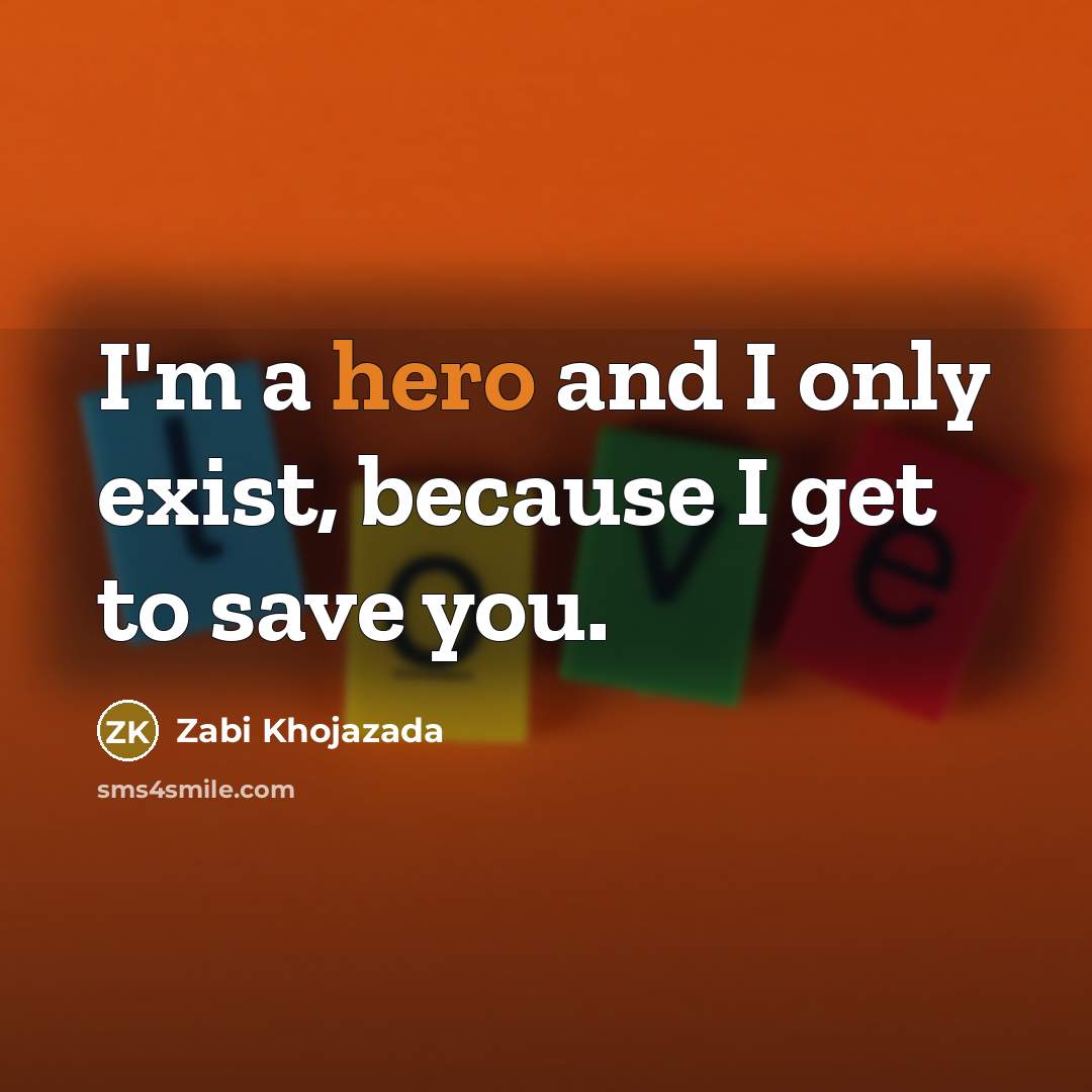 “I'm a hero and I only exist, because I get…” quote by Zabi Khojazada