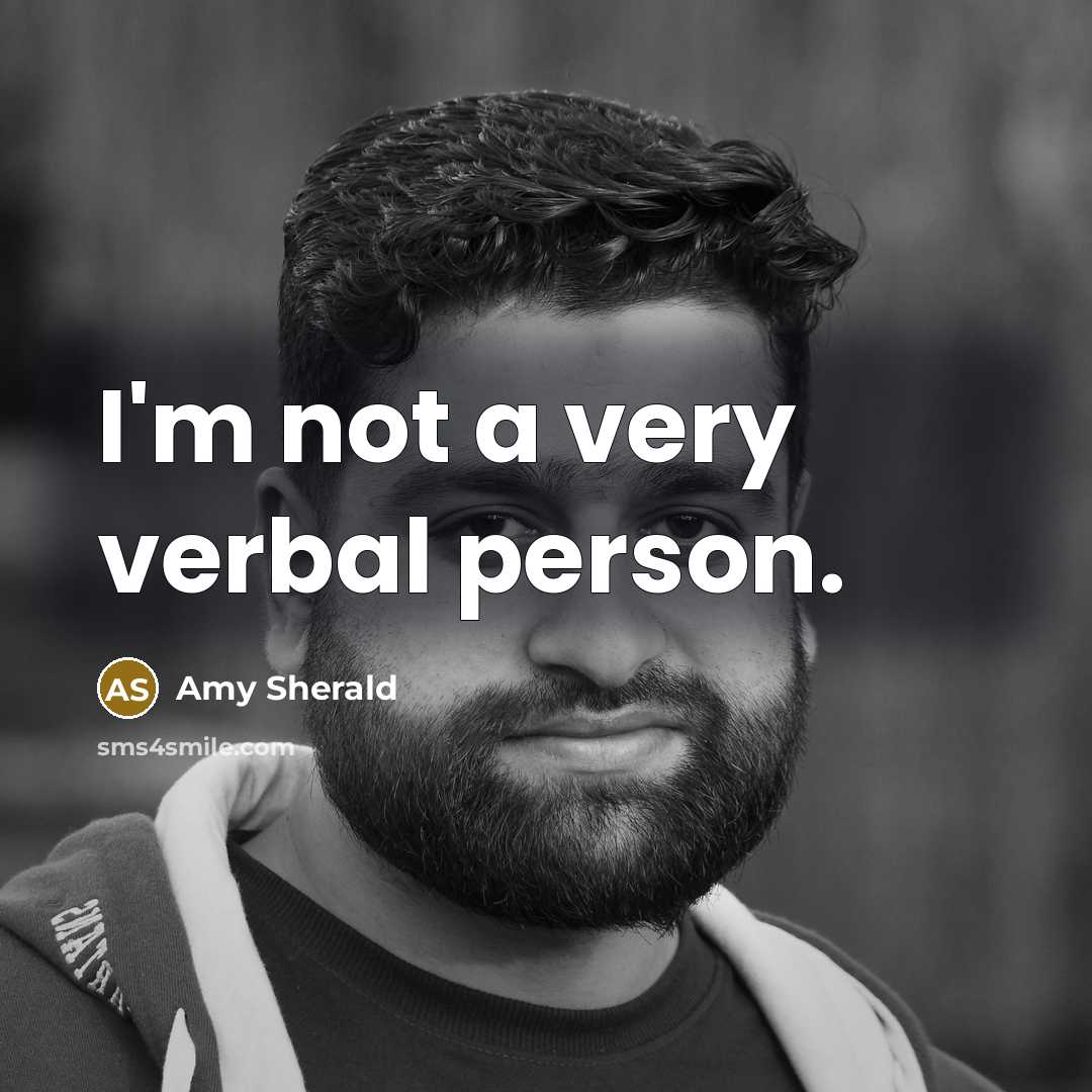 “I'm not a very verbal person.…” quote by Amy Sherald