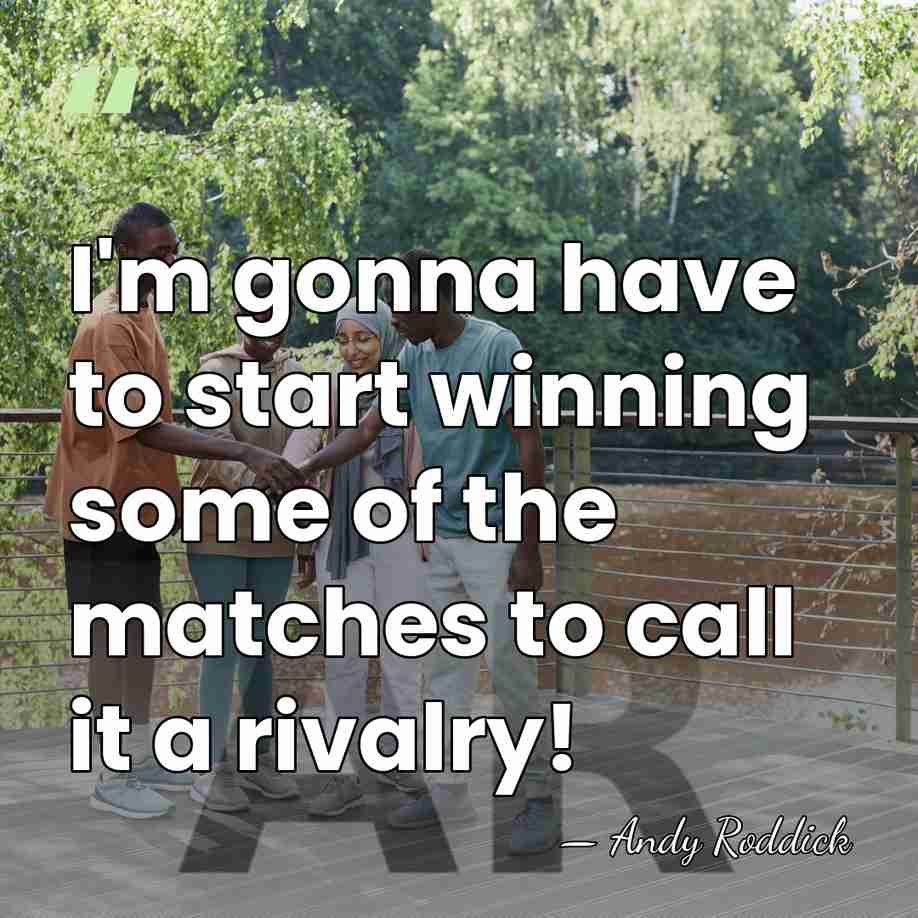 I'm gonna have to start winning some of the matches to call&hellip; - Andy Roddick