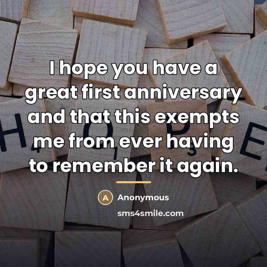 “I hope you have a great first anniversary and that…” quote by Anonymous