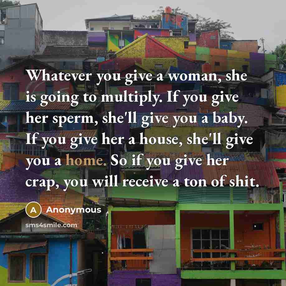 “Whatever you give a woman, she is going to multiply.…” quote by Anonymous