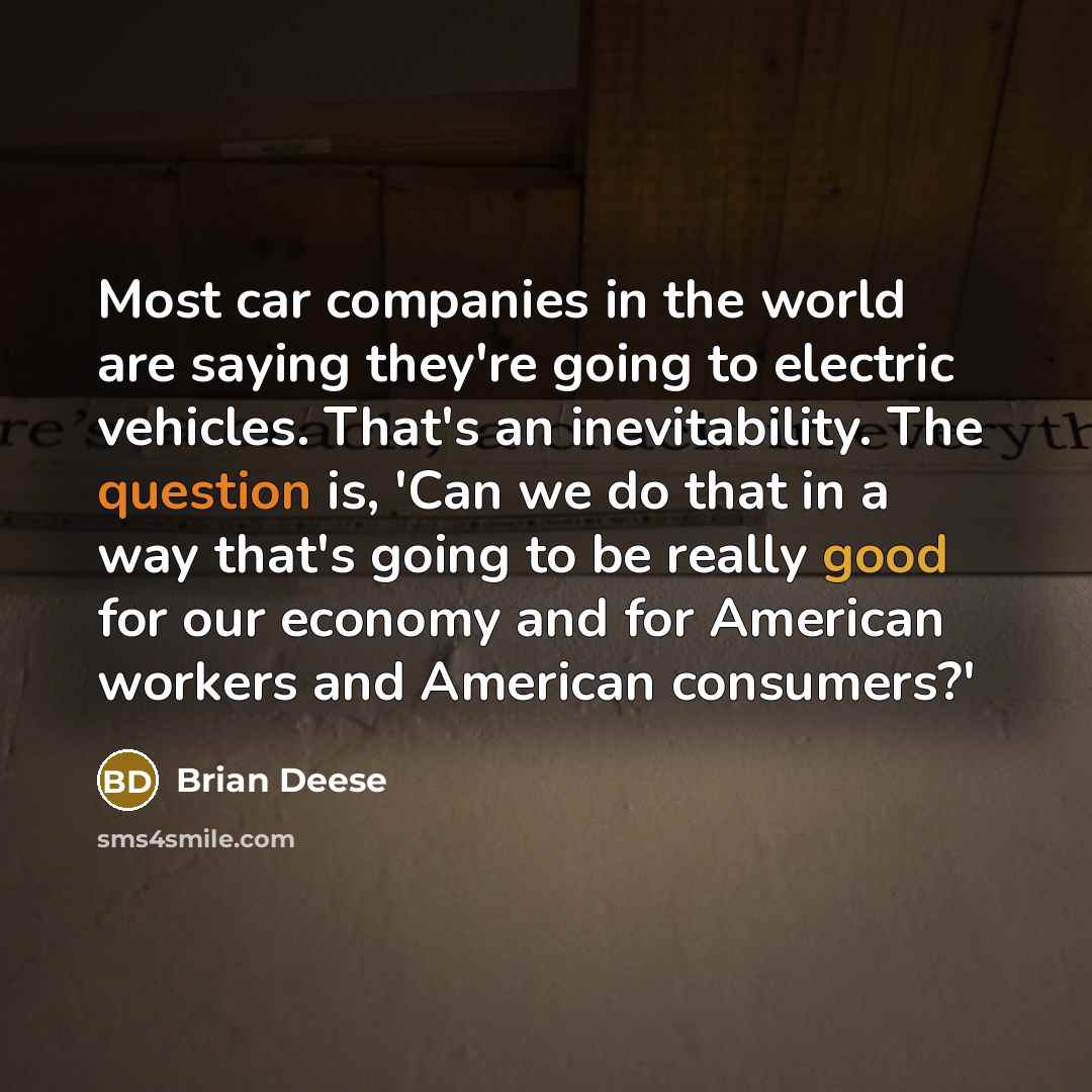 “Most car companies in the world are saying they're going…” quote by Brian Deese