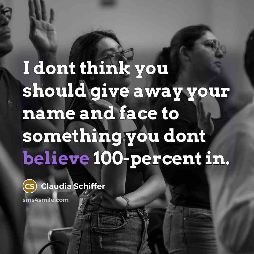 “I dont think you should give away your name and…” quote by Claudia Schiffer