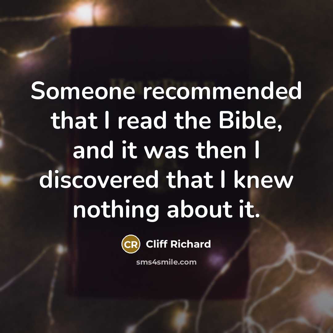 “Someone recommended that I read the Bible, and it was…” quote by Cliff Richard