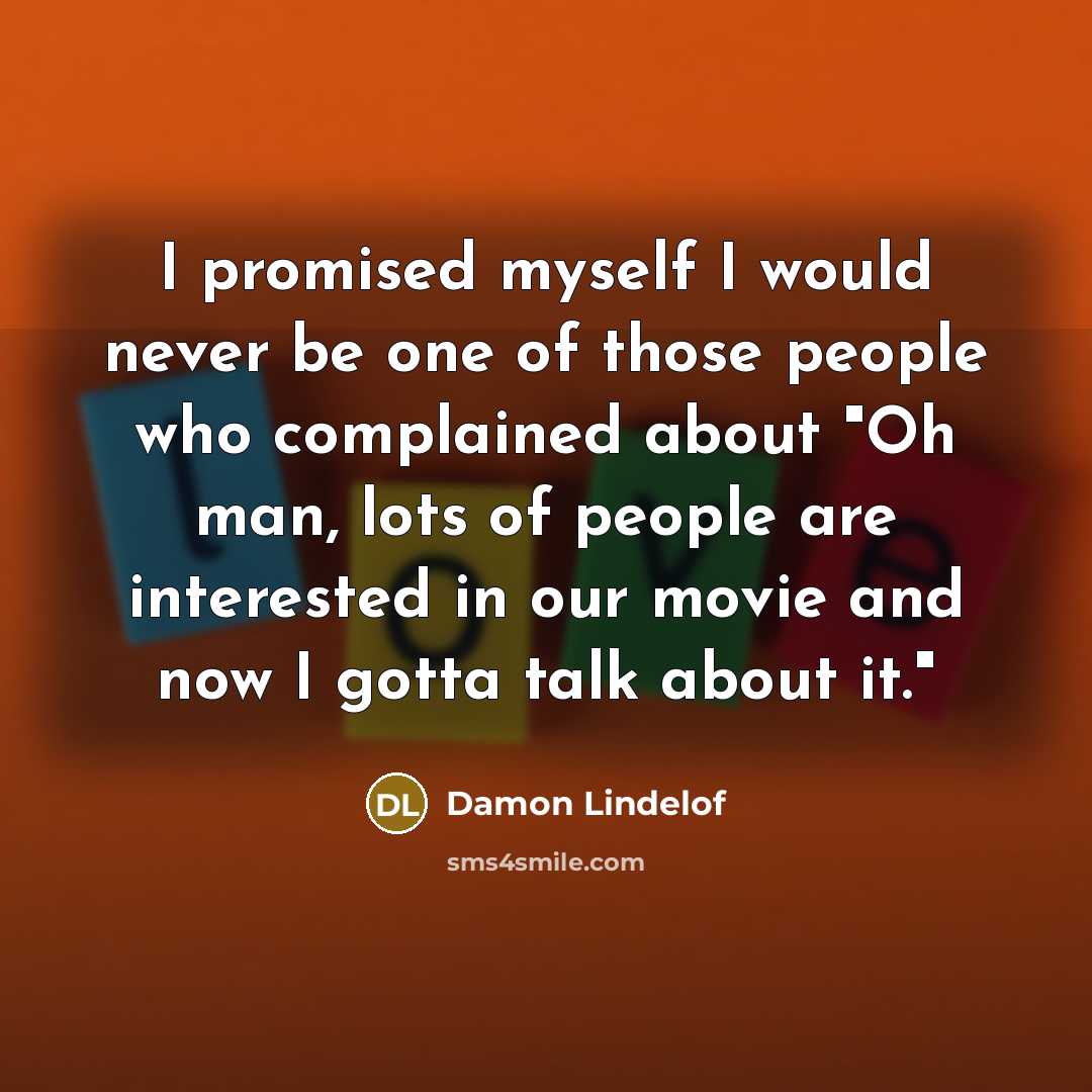“I promised myself I would never be one of those…” quote by Damon Lindelof
