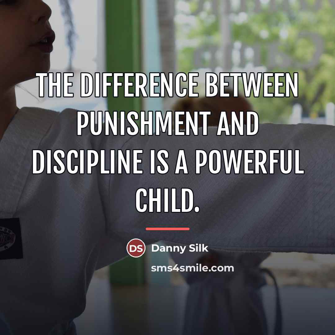 “The difference between punishment and discipline is a powerful child.…” quote by Danny Silk