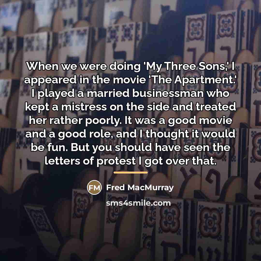 “When we were doing 'My Three Sons,' I appeared in…” quote by Fred MacMurray