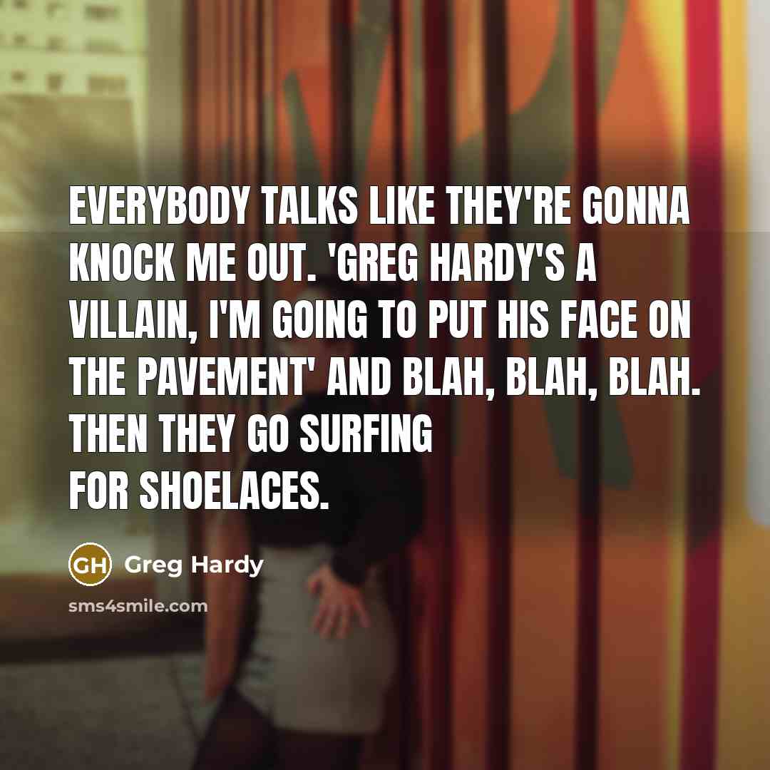 “Everybody talks like they're gonna knock me out. 'Greg Hardy's…” quote by Greg Hardy