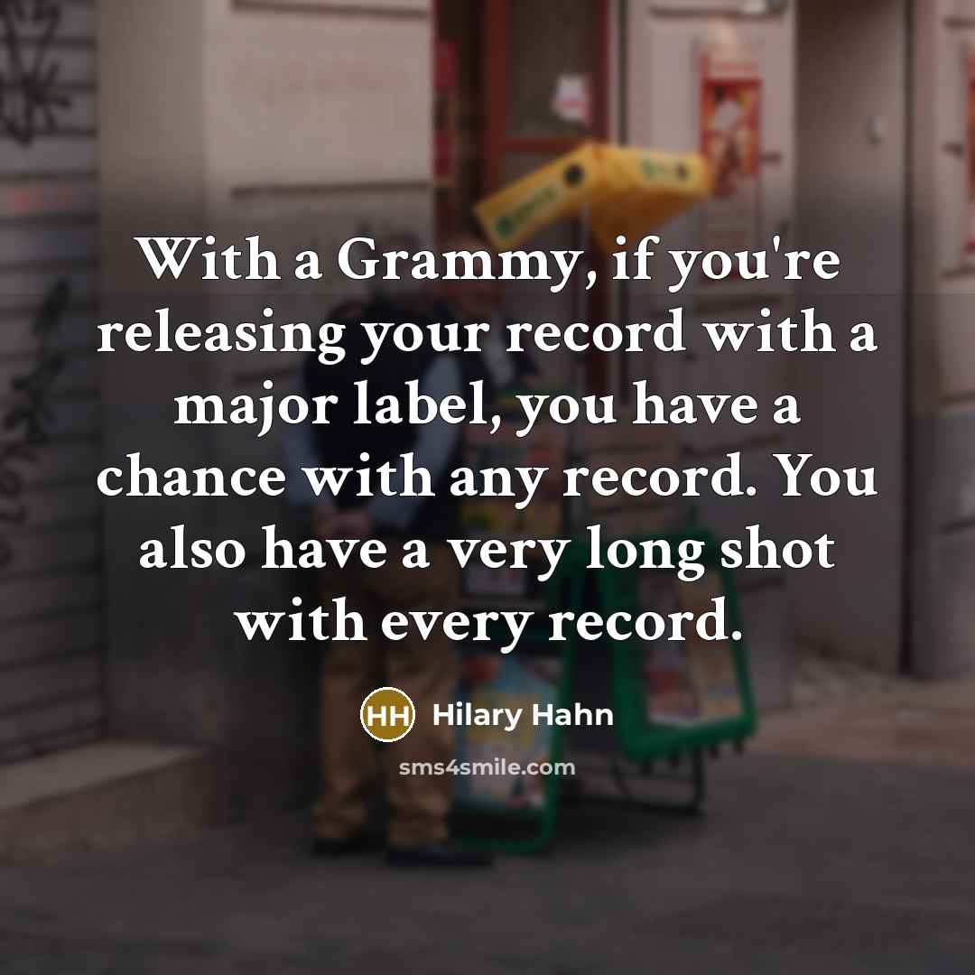 “With a Grammy, if you're releasing your record with a…” quote by Hilary Hahn