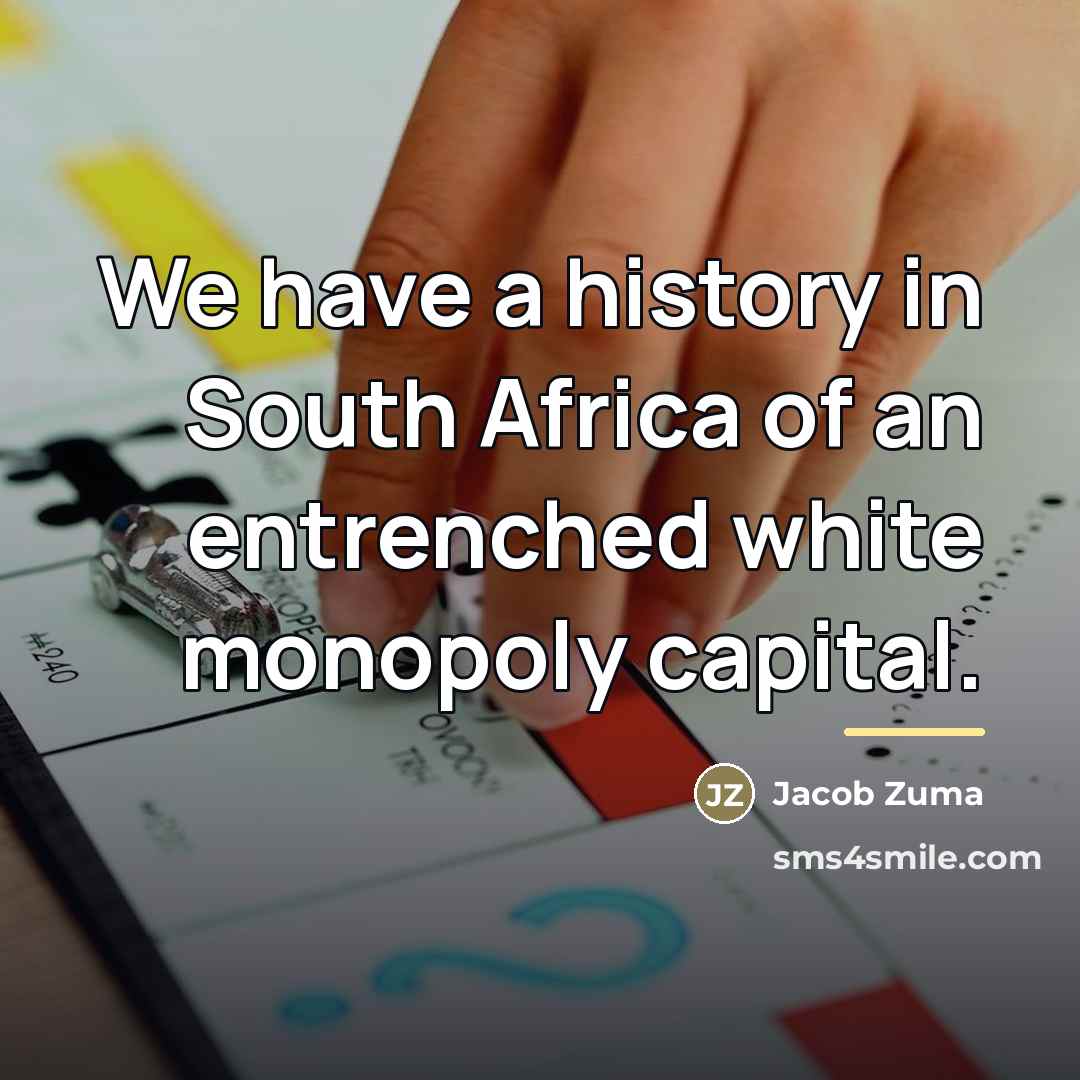 “We have a history in South Africa of an entrenched…” quote by Jacob Zuma