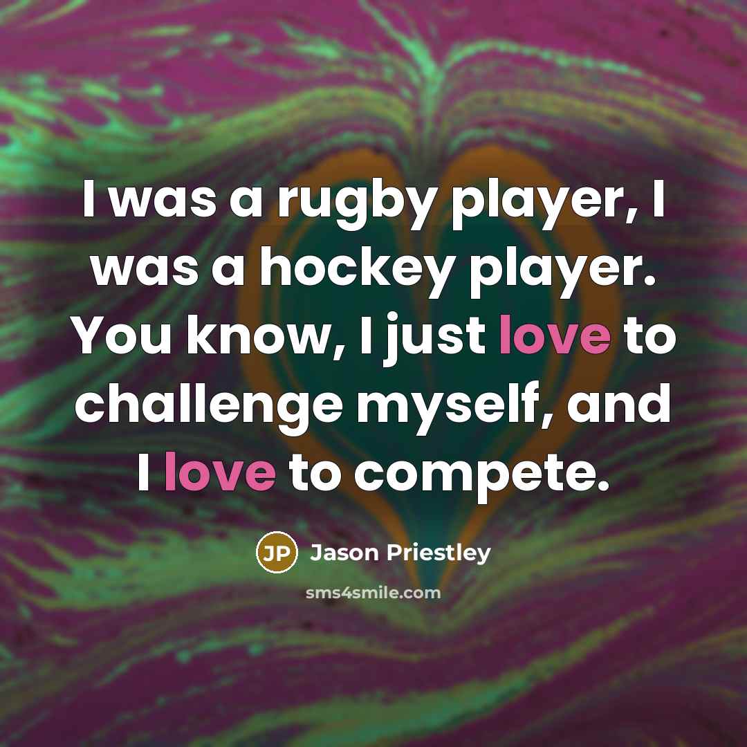 “I was a rugby player, I was a hockey player.…” quote by Jason Priestley
