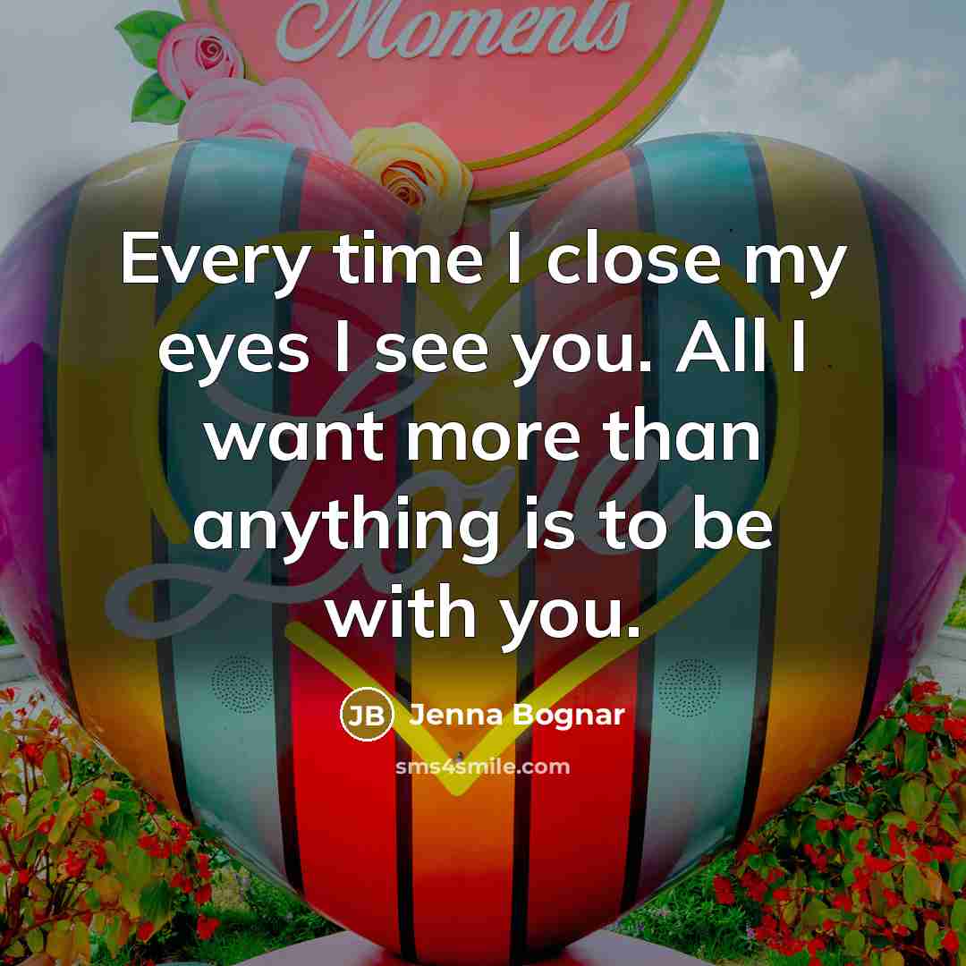 “Every time I close my eyes I see you. All…” quote by Jenna Bognar