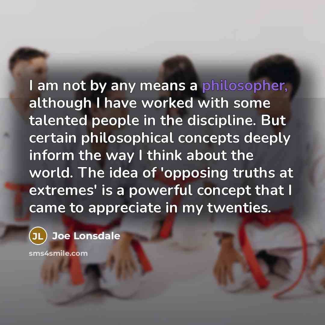 “I am not by any means a philosopher, although I…” quote by Joe Lonsdale