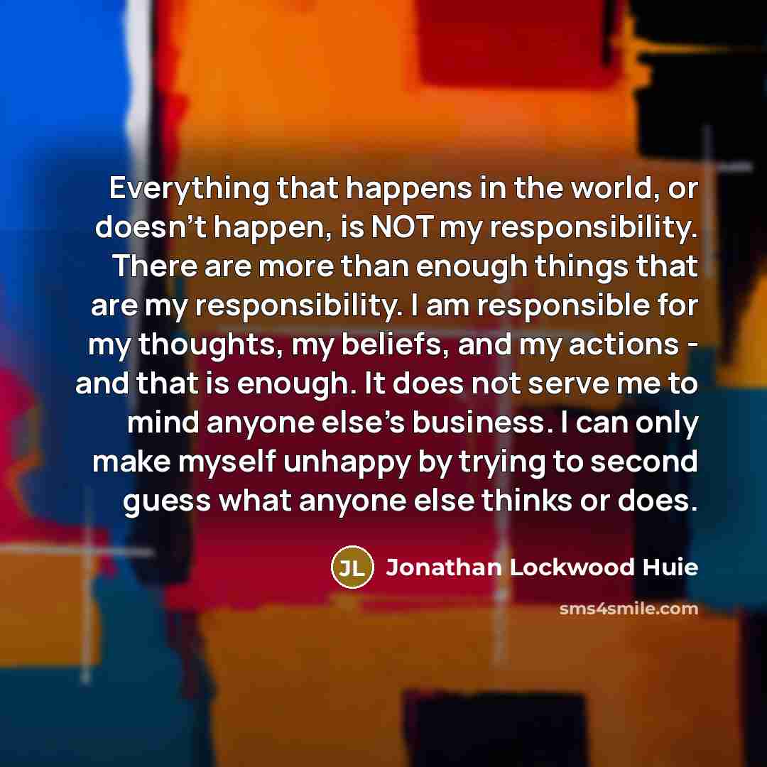 “Everything that happens in the world, or doesn't happen, is…” quote by Jonathan Lockwood Huie